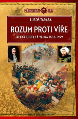 rozum-proti-vire-velka-turecka-valka-1683-1699.jpg